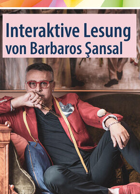 Bild von Barbaros Şansal – Lesung und szenische Darbietung, Interkulturelle Denkfabrik Literatur- und Theatertage Romanheld*innen