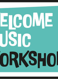 Welcome Music Workshop