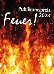 Ausstellung der eingereichten Werke zum Publikumspreis "Feuer"