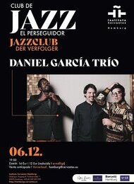 JAZZCLUB DER VERFOLGER DANIEL GARCÍA TRIO