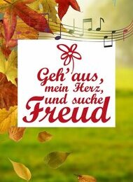 Geh aus, mein Herz, und suche Freud' - Lieblingslieder im Herbst